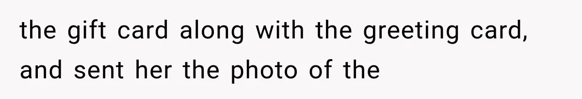 She Was Humiliated at Her Best Friend’s Baby Shower, Then Pulled Off a $500 Gift Card Revenge the gift card along with the greeting card, and sent her the photo of the