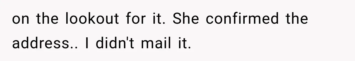 She Was Humiliated at Her Best Friend’s Baby Shower, Then Pulled Off a $500 Gift Card Revenge on the lookout for it. She confirmed the address.. I didn't mail it.