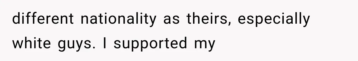 She Was Humiliated at Her Best Friend’s Baby Shower, Then Pulled Off a $500 Gift Card Revenge different nationality as theirs, especially white guys. I supported my
