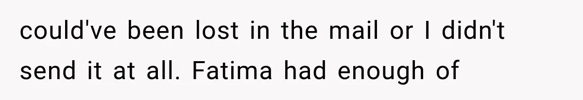She Was Humiliated at Her Best Friend’s Baby Shower, Then Pulled Off a $500 Gift Card Revenge could've been lost in the mail or I didn't send it at all. Fatima had enough of