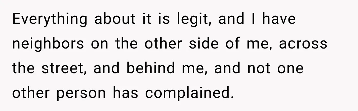 Woman Catches Neighbor Pouring Water on Their Driveway in Freezing Weather After Years of Feuding Everything about it is legit, and I have neighbors on the other side of me, across the street, and behind me, and not one other person has complained.