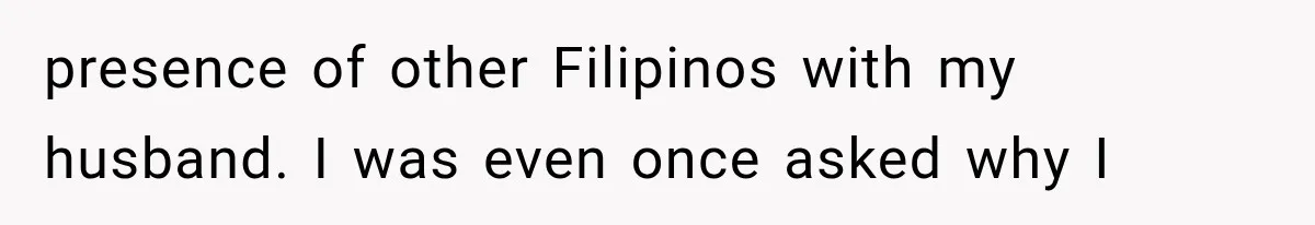 She Was Humiliated at Her Best Friend’s Baby Shower, Then Pulled Off a $500 Gift Card Revenge presence of other Filipinos with my husband. I was even once asked why I