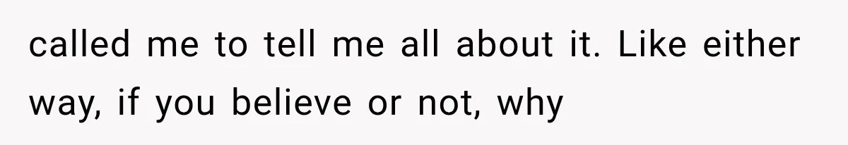 Her MIL Used Her Cancer Diagnosis to Push Religion on Her Husband, So He Finally Ended the Call called me to tell me all about it. Like either way, if you believe or not, why