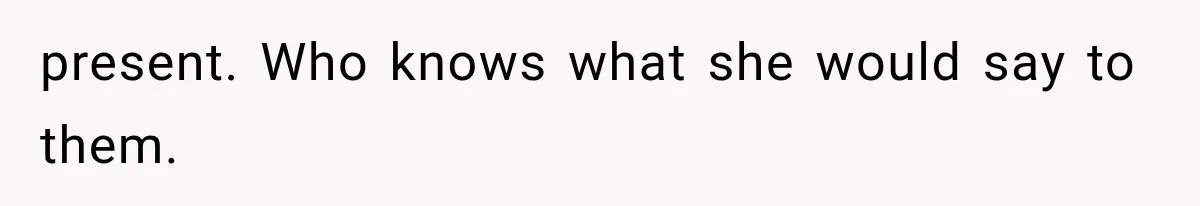 Her MIL Used Her Cancer Diagnosis to Push Religion on Her Husband, So He Finally Ended the Call present. Who knows what she would say to them.