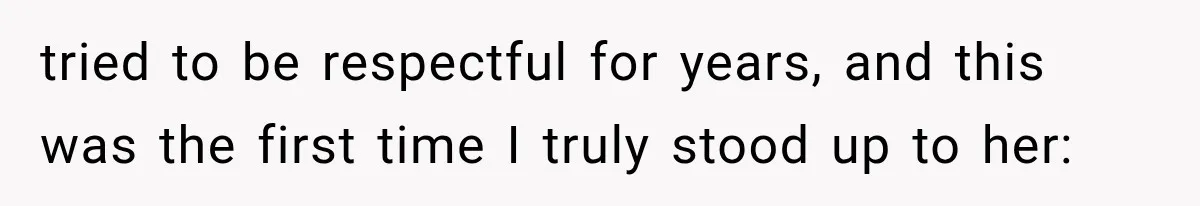 Her MIL Questioned Her Parenting While She Was 8 Months Pregnant, So She Finally Set Boundaries tried to be respectful for years, and this was the first time I truly stood up to her: