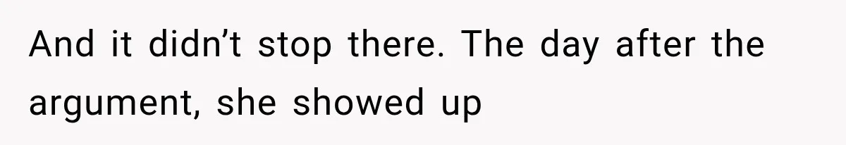 Her MIL Questioned Her Parenting While She Was 8 Months Pregnant, So She Finally Set Boundaries And it didn’t stop there. The day after the argument, she showed up