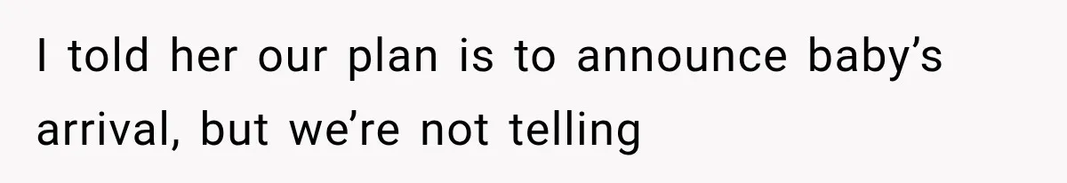 Pregnant Mom Refused Hospital Visitors, But Her MIL Threatened to Sneak In to Meet the Baby I told her our plan is to announce baby’s arrival, but we’re not telling