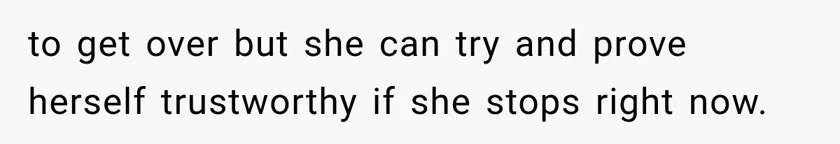 Pregnant Mom Refused Hospital Visitors, But Her MIL Threatened to Sneak In to Meet the Baby to get over but she can try and prove herself trustworthy if she stops right now.