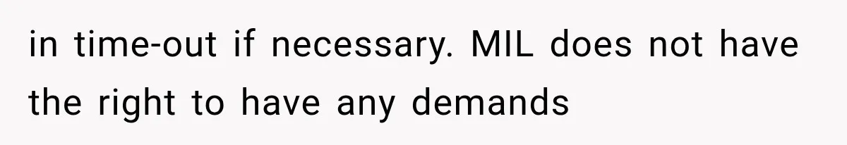 Pregnant Mom Refused Hospital Visitors, But Her MIL Threatened to Sneak In to Meet the Baby in time-out if necessary. MIL does not have the right to have any demands