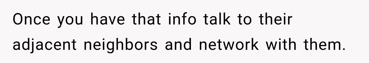 Woman Gets Called a Karen for Asking Neighbors to Stop Treating Her Driveway Like Their Own Once you have that info talk to their adjacent neighbors and network with them.