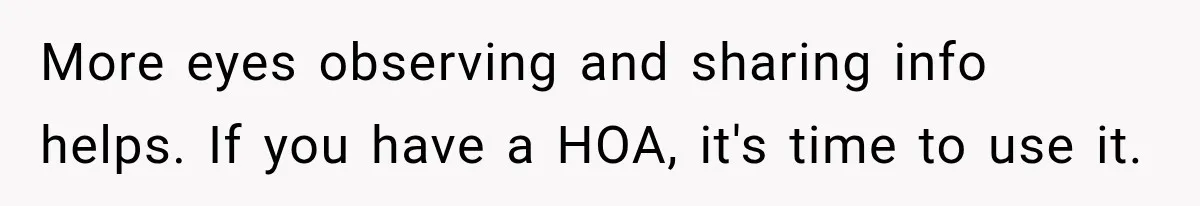 Woman Gets Called a Karen for Asking Neighbors to Stop Treating Her Driveway Like Their Own More eyes observing and sharing info helps. If you have a HOA, it's time to use it.