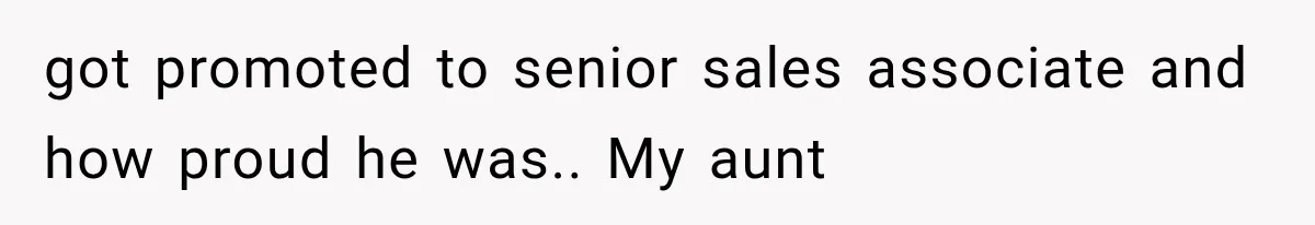 Woman Reveals She Funded Her Brother’s Lifestyle After Family Calls Her a Failure got promoted to senior sales associate and how proud he was.. My aunt