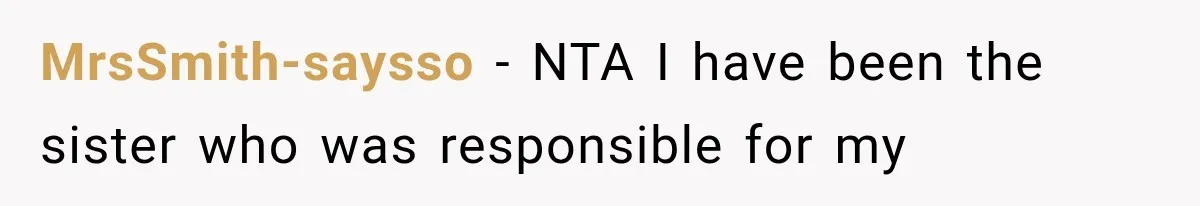 MrsSmith-saysso − NTA I have been the sister who was responsible for my