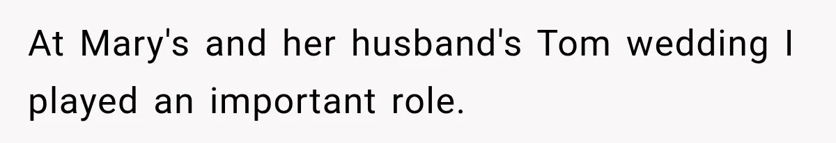 Stepmom Tries to Replace Girl’s Late Mother, but Grandma Refuses to Let Her Erase the Past At Mary's and her husband's Tom wedding I played an important role.