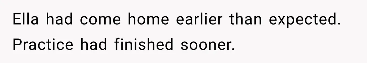 Stepmom Tries to Replace Girl’s Late Mother, but Grandma Refuses to Let Her Erase the Past Ella had come home earlier than expected. Practice had finished sooner.