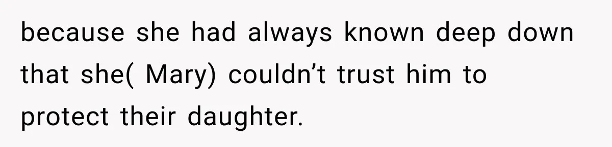 Stepmom Tries to Replace Girl’s Late Mother, but Grandma Refuses to Let Her Erase the Past because she had always known deep down that she( Mary) couldn’t trust him to protect their daughter.