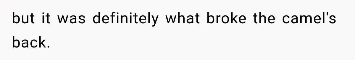 Woman Finally Tells Her Dad’s Condescending Friend She Hates Him After Years of Insults but it was definitely what broke the camel's back.