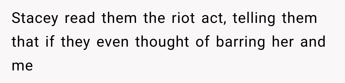 Stepmom Tries to Replace Girl’s Late Mother, but Grandma Refuses to Let Her Erase the Past Stacey read them the riot act, telling them that if they even thought of barring her and me