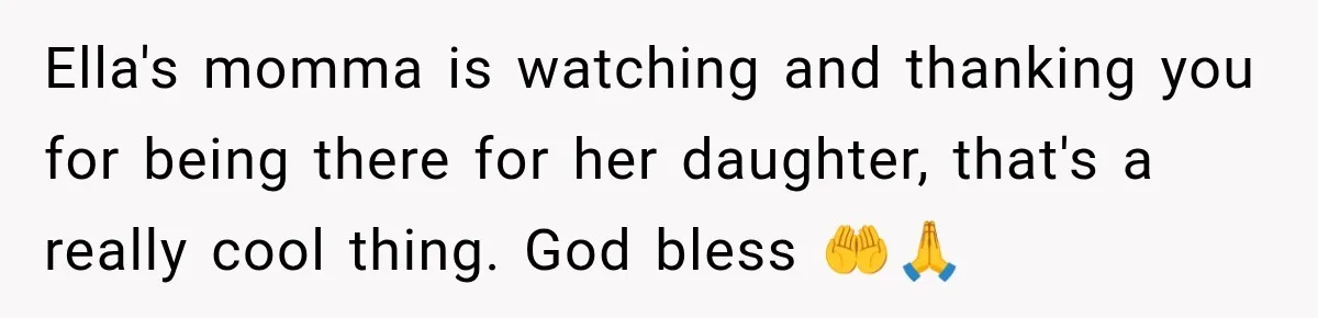Stepmom Tries to Replace Girl’s Late Mother, but Grandma Refuses to Let Her Erase the Past Ella's momma is watching and thanking you for being there for her daughter, that's a really cool thing. God bless 🤲🙏