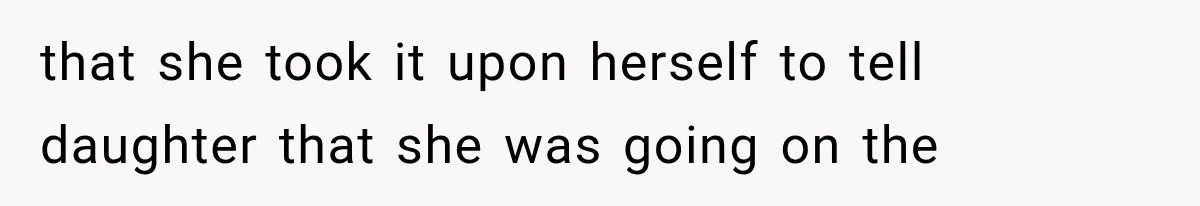 MIL Promises Kids a Camping Trip After Parents Say No, Then Gets Shut Down that she took it upon herself to tell daughter that she was going on the