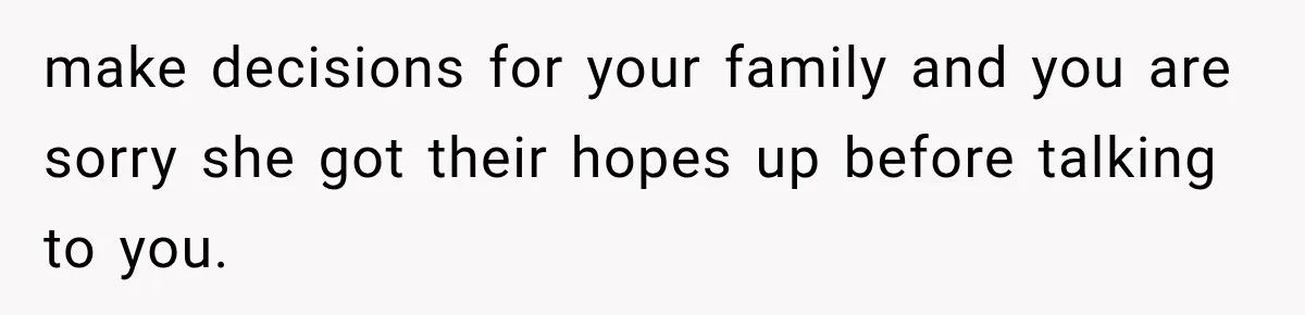 MIL Promises Kids a Camping Trip After Parents Say No, Then Gets Shut Down make decisions for your family and you are sorry she got their hopes up before talking to you.