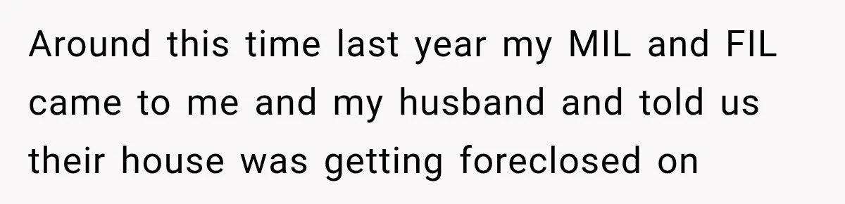 Woman’s Husband Cheats, Then His Own Mom Starts Cooking Every Meal He Hates Around this time last year my MIL and FIL came to me and my husband and told us their house was getting foreclosed on