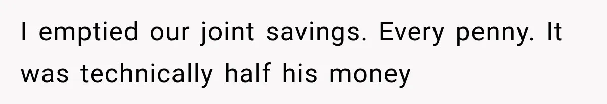 Dad Spends Daughter’s College Fund On Mistress’s BMW, Then Begs Wife For Privacy I emptied our joint savings. Every penny. It was technically half his money