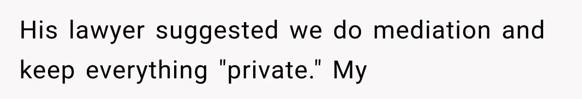 Dad Spends Daughter’s College Fund On Mistress’s BMW, Then Begs Wife For Privacy His lawyer suggested we do mediation and keep everything "private." My