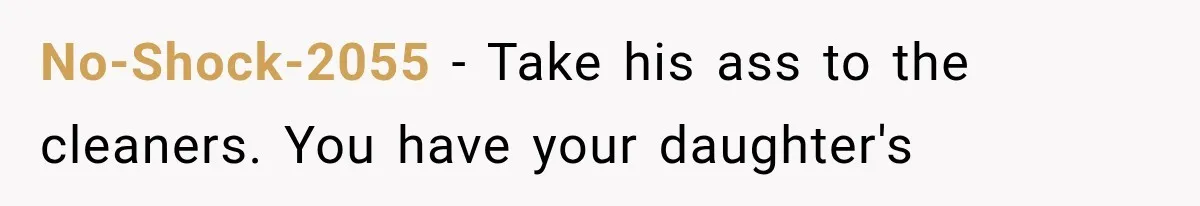 Dad Spends Daughter’s College Fund On Mistress’s BMW, Then Begs Wife For Privacy No-Shock-2055 − Take his ass to the cleaners. You have your daughter's