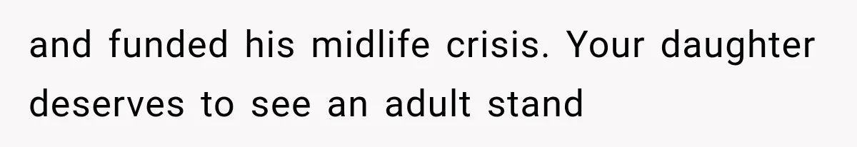 Dad Spends Daughter’s College Fund On Mistress’s BMW, Then Begs Wife For Privacy and funded his midlife crisis. Your daughter deserves to see an adult stand