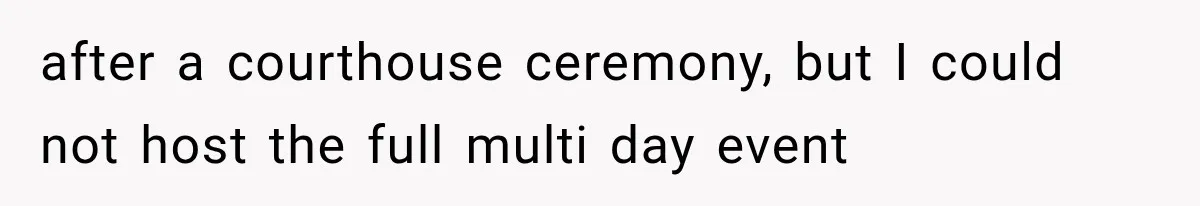 Brother Assumes He Can Use Sister’s Dream Cabin For His Wedding, But She Says No after a courthouse ceremony, but I could not host the full multi day event