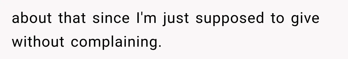 Brother Assumes He Can Use Sister’s Dream Cabin For His Wedding, But She Says No about that since I'm just supposed to give without complaining.