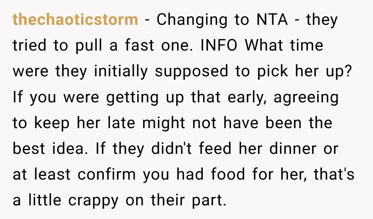 thechaoticstorm − Changing to NTA - they tried to pull a fast one. INFO What time were they initially supposed to pick her up? If you were getting up that...