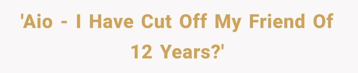 Man Gets Cleared at Work, Then Learns His Friend Lied About Why He Ghosted Him 'AIO - I have cut off my friend of 12 years?'