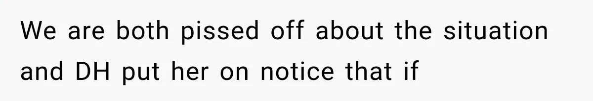 MIL Ignores Baby Rules After NICU Twins Arrive, So Parents Finally Take Away Her Privileges We are both pissed off about the situation and DH put her on notice that if