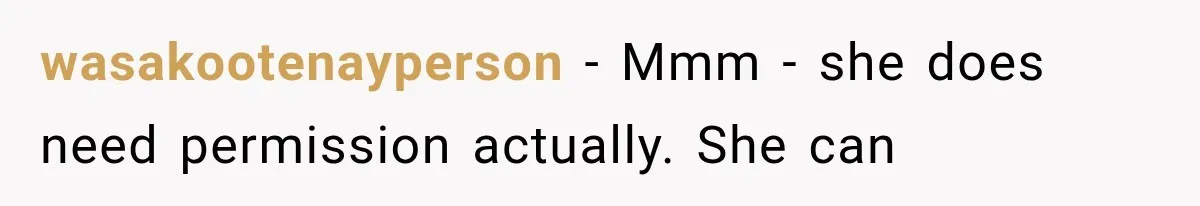 MIL Demands Grandson Visits Her House Only, Then Gets Shocked When Mom Stops Bringing Him wasakootenayperson − Mmm - she does need permission actually. She can