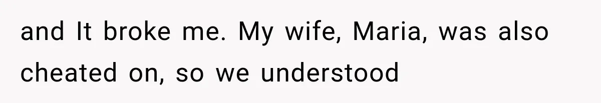 Brother Sleeps With His Sibling’s Girlfriend, Then Demands An Invite To His Wedding Years Later and It broke me. My wife, Maria, was also cheated on, so we understood