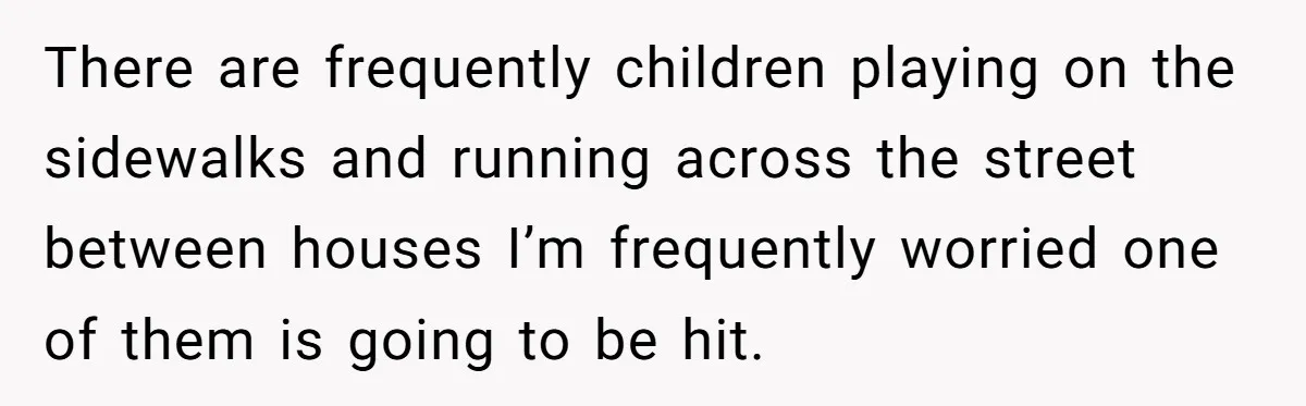 He Was Tired of His Neighbor Speeding Through the Neighborhood, So He Started Planting a Very Petty Problem in His Yard There are frequently children playing on the sidewalks and running across the street between houses I’m frequently worried one of them is going to be hit.
