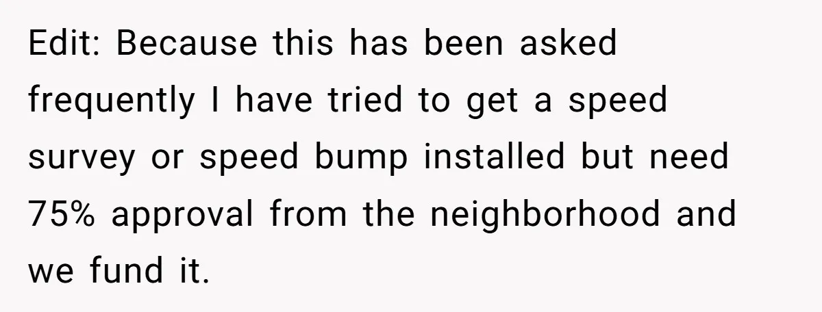 He Was Tired of His Neighbor Speeding Through the Neighborhood, So He Started Planting a Very Petty Problem in His Yard Edit: Because this has been asked frequently I have tried to get a speed survey or speed bump installed but need 75% approval from the neighborhood and we fund it.