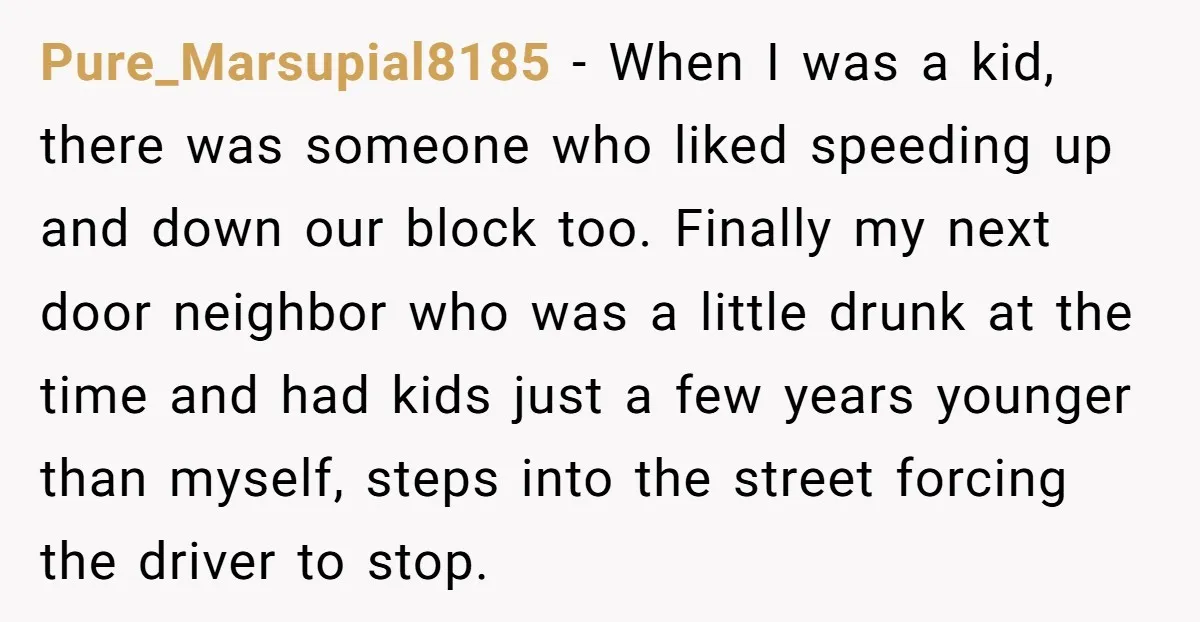 He Was Tired of His Neighbor Speeding Through the Neighborhood, So He Started Planting a Very Petty Problem in His Yard Pure_Marsupial8185 − When I was a kid, there was someone who liked speeding up and down our block too. Finally my next door neighbor who was a little drunk at...