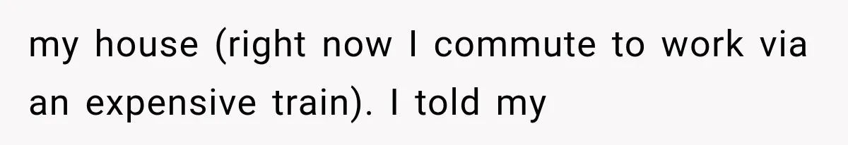 Boss Promises A $5K Bonus To Keep Employee From Leaving, Then Lays Her Off Before Payday my house (right now I commute to work via an expensive train). I told my
