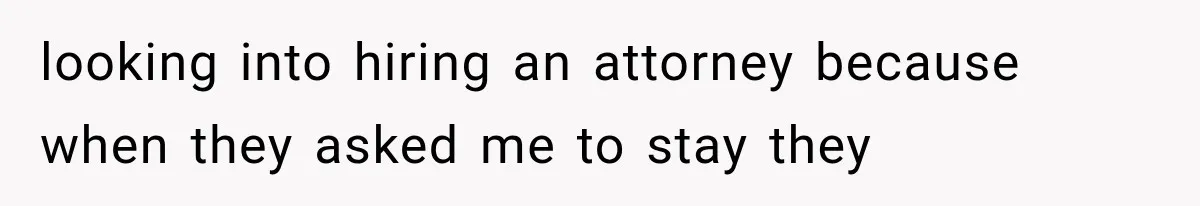 Boss Promises A $5K Bonus To Keep Employee From Leaving, Then Lays Her Off Before Payday looking into hiring an attorney because when they asked me to stay they