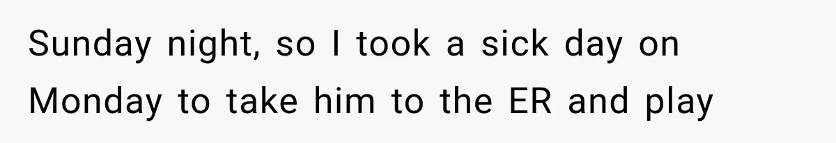 Boss Promises A $5K Bonus To Keep Employee From Leaving, Then Lays Her Off Before Payday Sunday night, so I took a sick day on Monday to take him to the ER and play