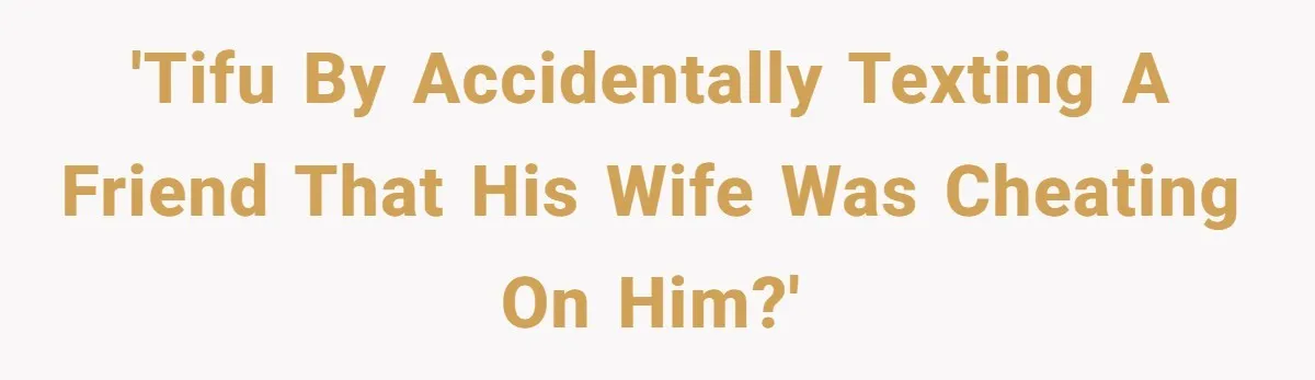 He Meant to Text the Right Dave, but Accidentally Sent Another Man Into a Marriage Panic 'TIFU by accidentally texting a friend that his wife was cheating on him?'