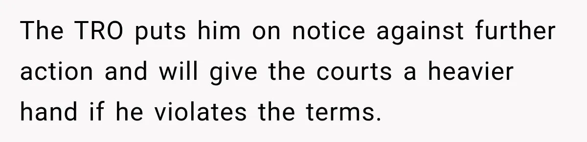 Man Finds His Chicken Coop Destroyed, Then Checks the Camera and Recognizes His Neighbor The TRO puts him on notice against further action and will give the courts a heavier hand if he violates the terms.