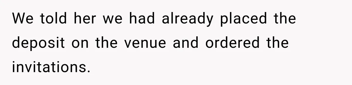 Pregnant Woman Refuses MIL Newborn Visits After She Turns the Baby Shower Into Family Drama We told her we had already placed the deposit on the venue and ordered the invitations.