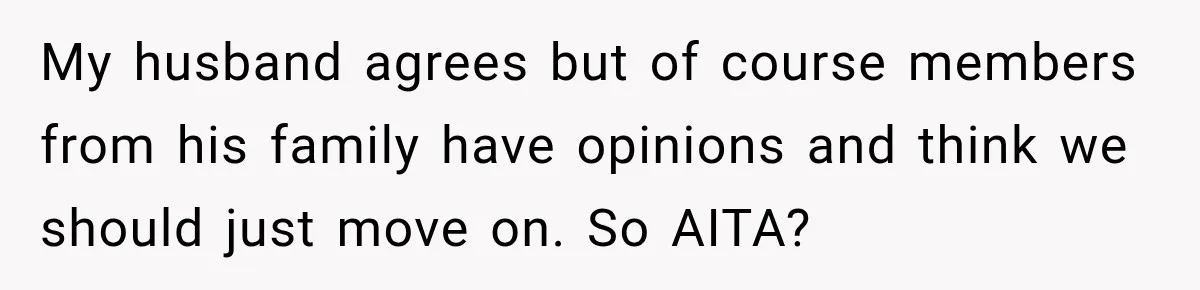 Pregnant Woman Refuses MIL Newborn Visits After She Turns the Baby Shower Into Family Drama My husband agrees but of course members from his family have opinions and think we should just move on. So AITA?