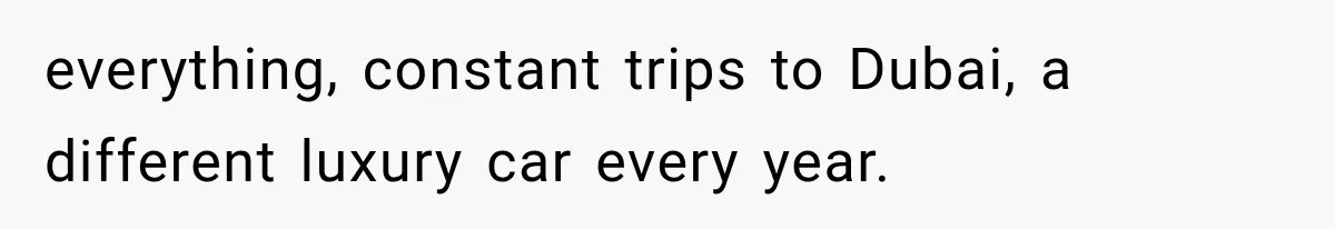 Stepmom Humiliates Groom At His Wedding, Then Loses Access To The Money She Loved everything, constant trips to Dubai, a different luxury car every year.
