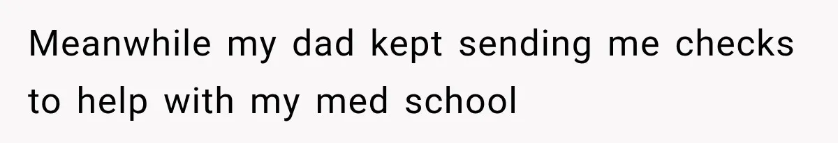 Stepmom Humiliates Groom At His Wedding, Then Loses Access To The Money She Loved Meanwhile my dad kept sending me checks to help with my med school