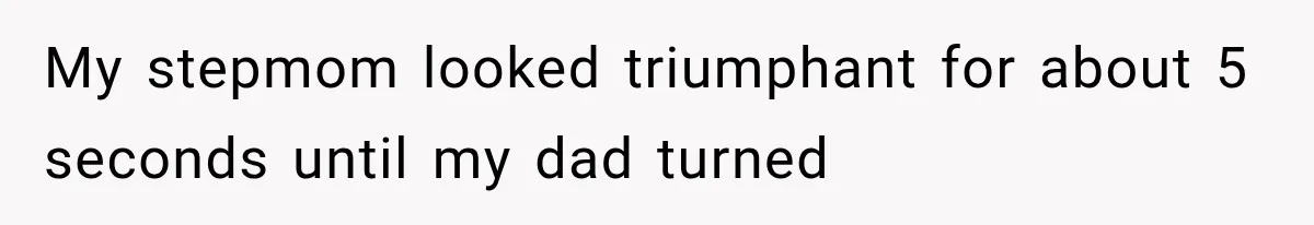 Stepmom Humiliates Groom At His Wedding, Then Loses Access To The Money She Loved My stepmom looked triumphant for about 5 seconds until my dad turned